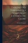 Alexandre Brongniart - Tableau Des Terrains Qui Composent L'écorce Du Globe