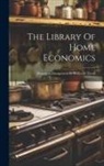 Anonymous - The Library Of Home Economics: Household Management By Bertha M. Terrill