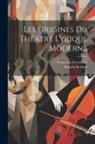 Francesco Provenzale, Romain Rolland - Les Origines Du Théâtre Lyrique Moderne