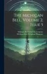 Michigan Bell Telephone Company, Michigan State Telephone Company - The Michigan Bell, Volume 2, Issue 5