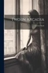 Lucine Finch - Two in Arcadia