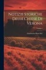 Giambatista Biancolini - Notizie Storiche Delle Chiese Di Verona; Volume 4