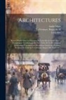 André Mare, Louis Süe, Paul Valéry - Architectures: Recueil publié sous la direction de Louis Süe & André Mare; comprenant un dialogue de Paul Valéry et la présentation d