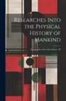 Anonymous - Researches Into the Physical History of Mankind: Ethnography of the African Races. 3D; Edition 1837