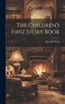 May H. Wood - The Children'S First Story Book