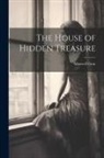Maxwell Gray - The House of Hidden Treasure