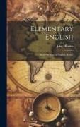 John Morrow - Elementary English: Based On Steps in English, Book 1