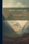 Richard Doddridge Blackmore - Mary Anerley: A Yorkshire Tale; Volume 2