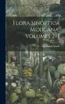 Cassiano Conzatti - Flora Sinóptica Mexicana, Volumes 2-3
