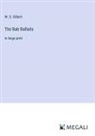 W. S. Gilbert - The Bab Ballads