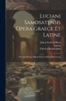 Tiberius Hemsterhuis, Lucian, Johan Frederik Reitz - Luciani Samosatensis Opera Graece Et Latine: Deorum Dialogi. Dialogi Marini. Dialogi Mortuorum