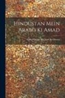 Al Haj Osman Bin Syed Ba Osman - Hindustan Mein Arabo Ki Amad