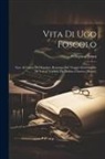 Pellegrino Artusi - Vita Di Ugo Foscolo: Note Al Carme Dei Sepolcri. Ristampa Del Viaggio Sentimentale Di Yorick Tradotto Da Didimo Chierico [Pseud.]