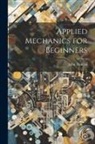 John Duncan - Applied Mechanics for Beginners