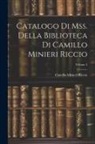 Camillo Minieri-Riccio - Catalogo Di Mss. Della Biblioteca Di Camillo Minieri Riccio; Volume 2