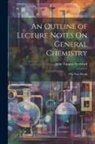John Tappan Stoddard - An Outline of Lecture Notes On General Chemistry: The Non-Metals