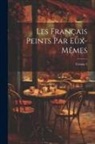 Anonymous - Les Français Peints Par Eux-Mêmes; Volume 5