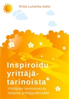 Riitta Luhanka-Aalto - Inspiroidu yrittäjätarinoista