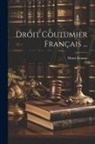 Henri Beaune - Droit Coutumier Français