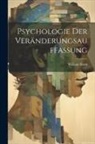 William Stern - Psychologie Der Veränderungsauffassung