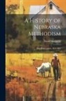 David Marquette - A History of Nebraska Methodism: First Half-Century, 1854-1904