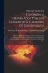 Strassburg K. Haup Erdbebenforschung - Principales Fenómenos Originados Por Los Terremotos Y Manera De Observarlos: Instrucciones De La Estación Central Seismológica De Estrasburgo, Traduci