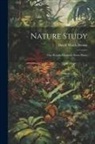 David Worth Dennis - Nature Study: One Hundred Lessons About Plants
