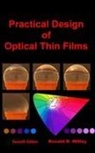 Ronald R. Willey - Practical Design of Optical Thin Films