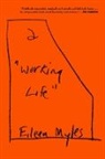 Eileen Myles, Eileen Myles - A Working Life