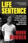 Mark Bowden - Life Sentence