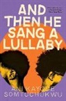 Ani Kayode, Ani Kayode - And Then He Sang a Lullaby
