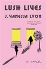 J. Vanessa Lyon - Lush Lives