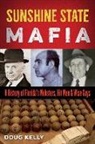 Doug Kelly - Sunshine State Mafia