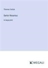Thomas Carlyle - Sartor Resartus