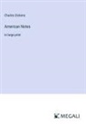 Charles Dickens - American Notes