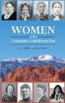 J. V. L. Bell, Jan Gunia - Women of the Colorado Gold Rush Era