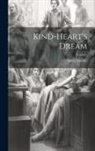 Henry Chettle - Kind-Heart's Dream