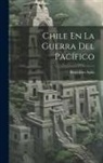 Benedetto Spila - Chile En La Guerra Del Pacífico
