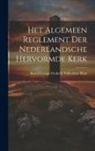 Karel George Frederik Wilhelmus Ham - Het Algemeen Reglement Der Nederlandsche Hervormde Kerk