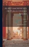 Ovid - As Metamorphóses De Publio Ovidio Nasão: Poema Em Quinze Livros; Volume 1