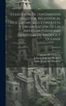 Francisco De Cárdenas, Louis Torres De Mendoza, Joaquín Francisco Pacheco - Colección De Documentos Inéditos, Relativos Al Descubrimiento, Conquista Y Organización De Las Antiguas Posesiones Españolas De América Y Oceanía; Vol
