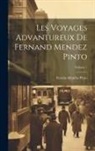 Fernão Mendes Pinto - Les Voyages Advantureux De Fernand Mendez Pinto; Volume 1