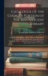 S. Leigh John Sotheby &amp;. Wilkinson - Catalogue of the Choicer Portion of the Magnificent Library: Formed by M. Guglielmo Libri ... Amongst Which Will Be Found Unknown Block-Books; Specime