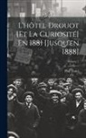 Paul Eudel - L'hôtel Drouot [Et La Curiosité] En 1881 [Jusqu'en 1888]; Volume 2