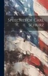 Anonymous - Speeches of Carl Schurz