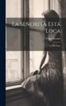 Felipe Sassone - La Señorita Está Loca: La Vida Sigue