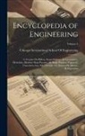 International School of Engineering - Encyclopedia of Engineering: A Treatise On Boilers, Steam Engines, the Locomotive, Electricity, Machine Shop Practice, Air Brake Practice, Engineer