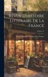 Société d'Histoire Littéraire de la F - Revue D'histoire Littéraire De La France; Volume 12