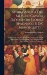 Francisco Javier Clavijero - Storia Antica Del Messico Cavata Da'mighori Storici Spagnuoli E Da' Manoscritti ...: Divisa In Dieci Libri, E Corredata Di Carte Geografiche E Di Vari
