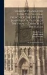 Henry Hunter, Robert Robinson, Jacques Saurin - Sermons Translated From The Original French Of The Late Rev. James Saurin, Pastor Of The French Church At The Hague: On Sacramental Occasions